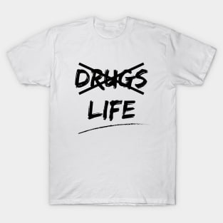Say no to drugs T-Shirt